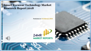 Smart Eyewear Technology Market Research Report 2018