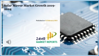 Solar Mirror Market Growth 2019-2024