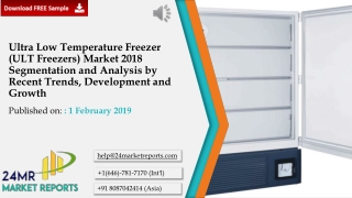 Ultra Low Temperature Freezer (ULT Freezers) Market 2018 Segmentation and Analysis by Recent Trends, Development and Gro