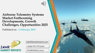 Airborne Telemetry Systems Market Forthcoming Developments, Growth Challenges, Opportunities 2025