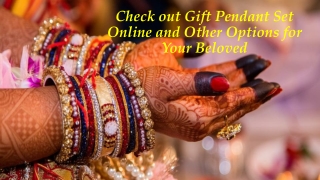 Check out Gift Pendant Set Online and Other Options for Your Beloved