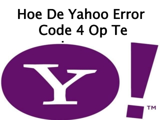 Hoe De Yahoo Error Code 4 Op Te Lossen?