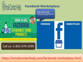The Facebook Marketplace 1-855-479-2999 has many shopping items at your fingertips