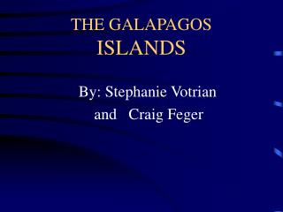 THE GALAPAGOS ISLANDS