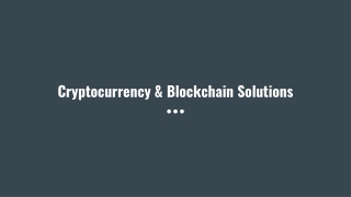 Cryptocurrency and Blockchain Solutions