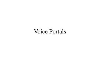 Voice Portals