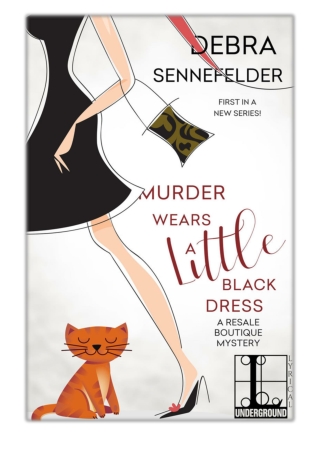[PDF] Free Download Murder Wears a Little Black Dress By Debra Sennefelder
