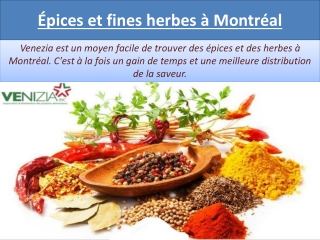 Épices et fines herbes à Montréal