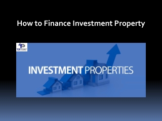 How to Finance Investment Property