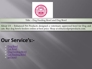 Dog Feeding Bowl and Dog Bowl
