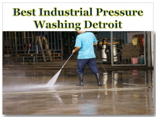 Best Industrial Pressure Washing Detroit