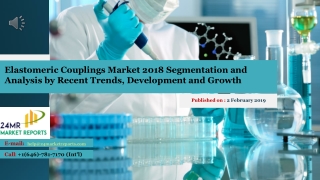 Elastomeric Couplings Market 2018 Segmentation and Analysis by Recent Trends, Development and Growth