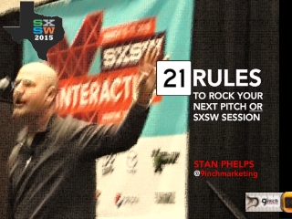 21 RULES to Rock Your Next Pitch or SXSW Session