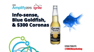 Info-sense, Blue Goldfish and $300 Corona's