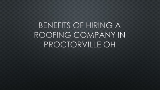 Benefits Of Hiring A Roofing Company In Proctorville OH