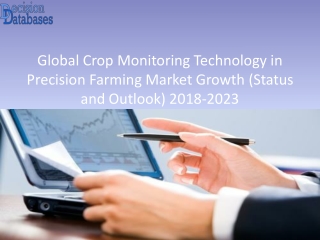 Crop Monitoring Technology in Precision Farming Market Report 2023 - Comprehensive Overview, Market Shares and Growth Op