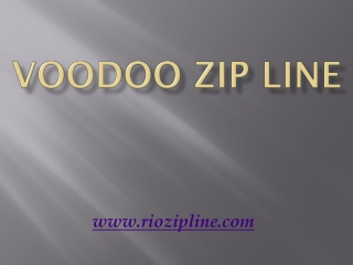 Voodoo Zip Line - www.riozipline.com