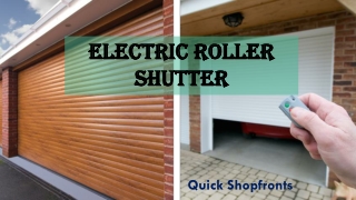 Reliable electric roller shutters for Industrial and commercial needs