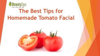 The Best Tips for Homemade Tomato Facial