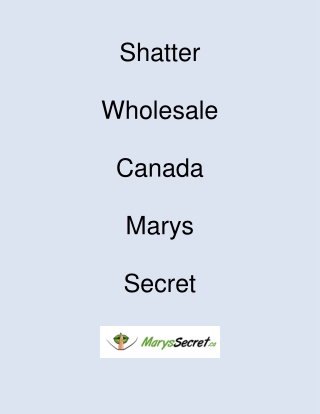 Shatter Wholesale Canada- Marys Secret