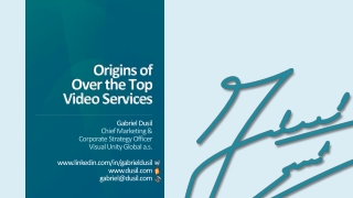 OTT & Multiscreen • Web Seminar • #2 • Origins of Over the Top Video Services