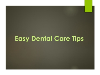 Easy Dental Care Tips