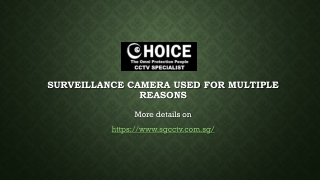 Surveillance camera used for multiple reasons