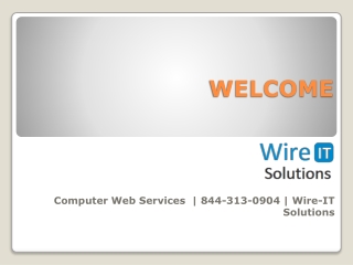 Computer Web Services | 844-313-0904 | Wire-IT Solutions