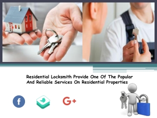 Residential Locksmith Provide One Of The Popular And Reliable Services On Residential Properties