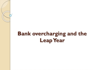 Bank Overcharging and the Leap Year