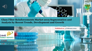 Glass Fiber Reinforcements Market 2019 Segmentation and Analysis by Recent Trends, Development and Growth