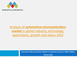 Automotive Microcontrollers Market worth 1,886.4 Million USD, at a CAGR of 13.78% by 2022
