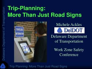Trip-Planning: More Than Just Road Signs
