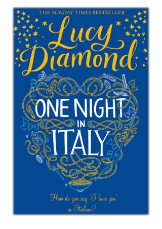 [PDF] Free Download One Night in Italy By Lucy Diamond