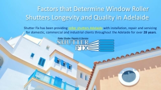 Factors that Determine Window Roller Shutters Longevity and Quality in Adelaide