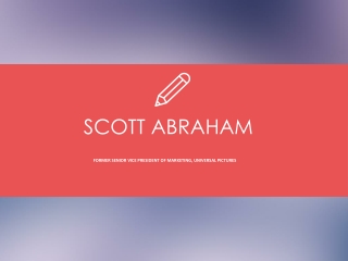 Scott Abraham (Universal) - Experienced Professional From California