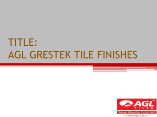 AGL GRESTEK TILE FINISHES