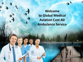 Fast and Secure Transfer Facility Global Air Ambulance from Patna