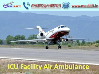 Take ICU Support Air Ambulance Service in Jabalpur with Doctor