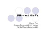 IMP s and NIMP s