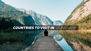 Countries to Visit in February