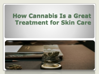 How Cannabis Is a Great Treatment for Skin Care