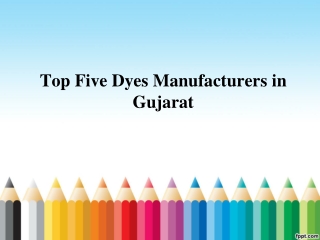 Top 5 Dyes Manufacturers in Gujarat