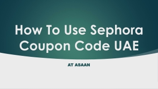 How to use Sephora Coupon Code UAE