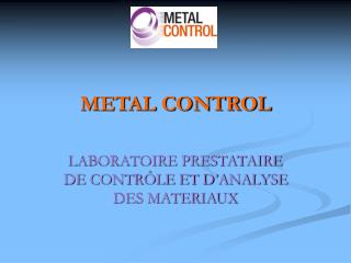 METAL CONTROL