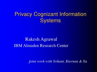 Privacy Cognizant Information Systems