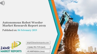 Autonomous Robot Weeder Market Research Report 2019