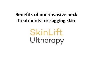 Benefits of non-invasive neck treatments for sagging skin