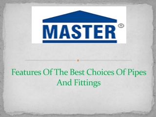 Features Of The Best Choices Of Pipes And Fittings