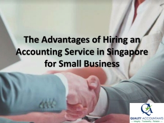 The Advantages of Hiring an Accounting Service in Singapore for Small Business